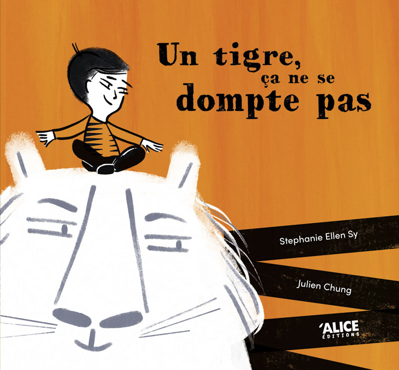 Un tigre, ça ne se dompte pas